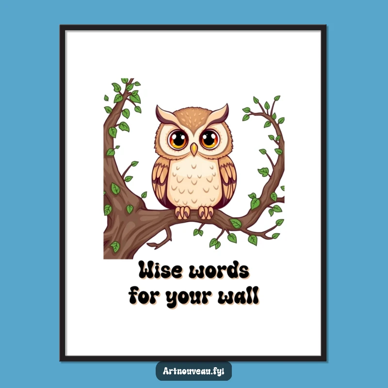 Free Printable Wall Art: Majestic Owl Wisdom Funny Downloadable Decor